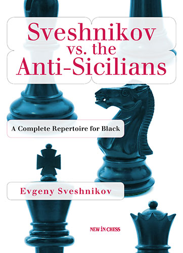 Sveshnikov contra las variantes antisicilianas - Sveshnikov contra las variantes antisicilianas