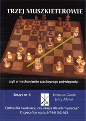 Trzej Muszkieterowie zeszyt nr 4 "O specyfice ruchu h7-h6 (h2-h3)" - I. Gawle, J. Moraś