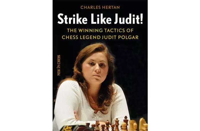 Strike like Judit!: The Winning Tactics of Chess Legend Judit Polgar