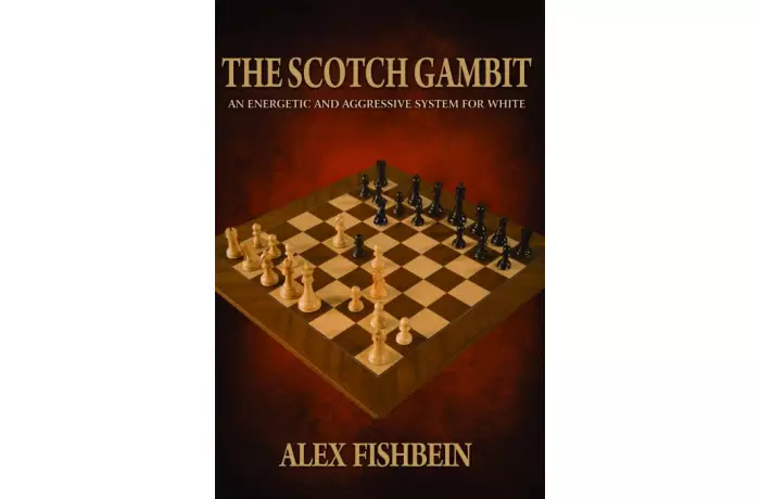 The Scotch Gambit: An Energetic and Aggressive Opening System for White