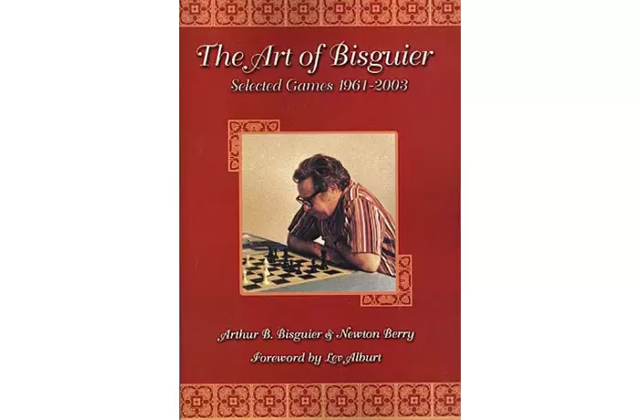 The Art of Bisguier: Selected Games 1961-2003