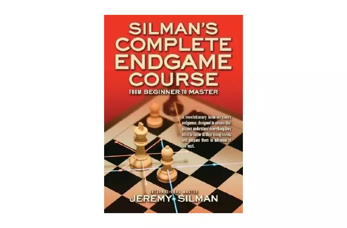 Silman's Complete Endgame Course: From Beginner to Master