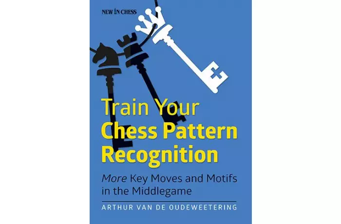 Train Your Chess Pattern Recognition: More Key Moves & Motifs in the Middlegame