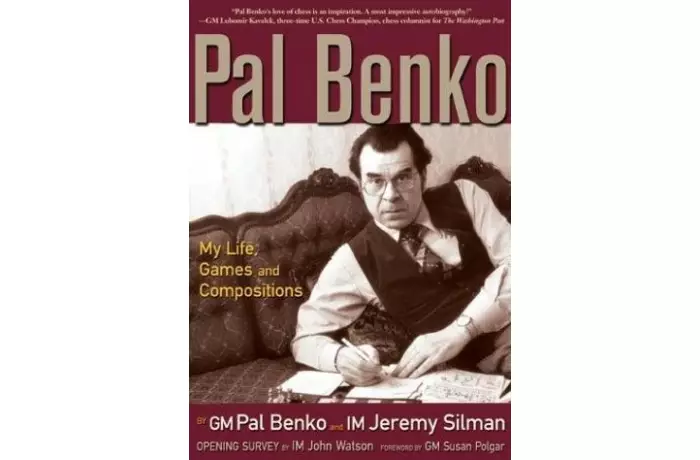 Benko: My Life Games and Compositions