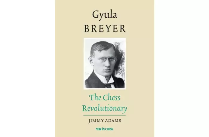 Gyula Breyer: The Chess Revolutionary