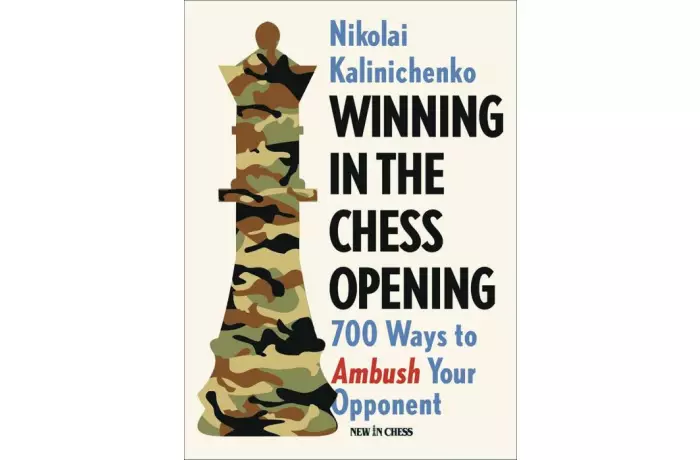 Winning in the Chess Opening: 700 Ways to Ambush Your Opponent