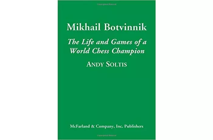 Mikhail Botvinnik: The Life and Games of a World Chess Champion