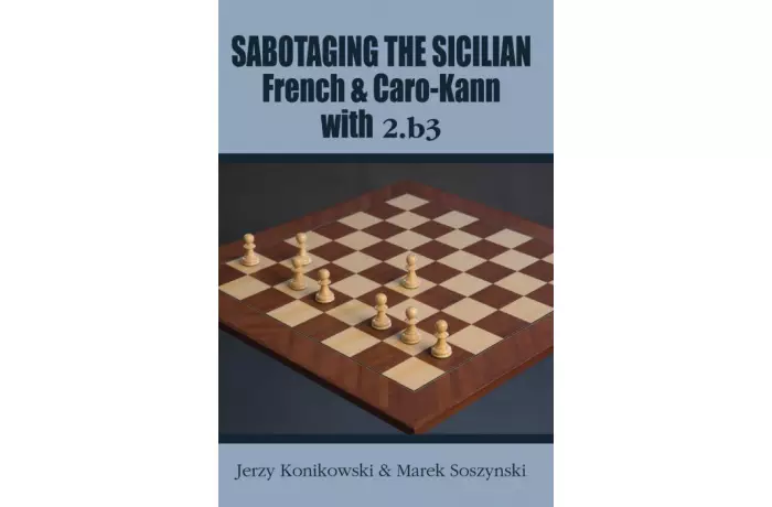 Sabotaging the Sicilian, French and Caro-Kann Defenses with 2.b3