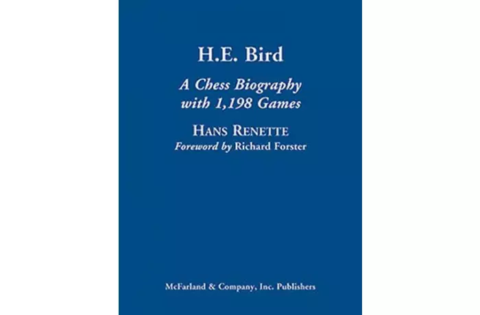 H.E. Bird: A Chess Biography with 1198 Games