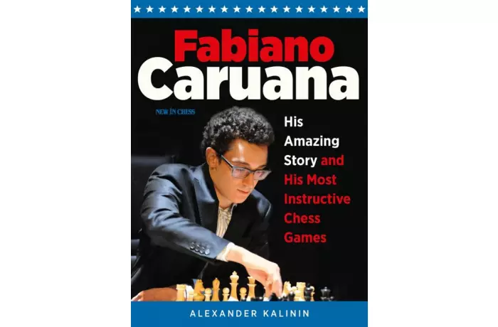 Fabiano Caruana: His Amazing Story and His Most Instructive Chess Games