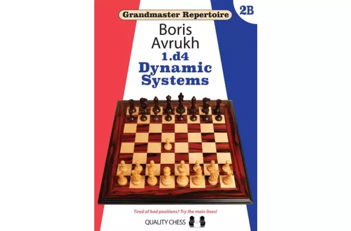 Grandmaster Repertoire 2B - 1.d4 Dynamic Systems: Tired of Bad Positions? Try the Main Lines! (miękka okładka)