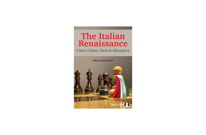 The Italian Renaissance - I: Move Orders, Tricks and Alternatives by Martyn Kravtsiv (miękka okładka)