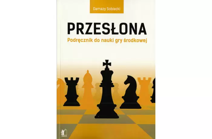 Przesłona. Podręcznik do nauki gry środkowej - Damazy Sobiecki