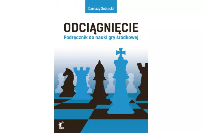 Odciągnięcie - podręcznik do nauki gry środkowej - Damazy Sobiecki