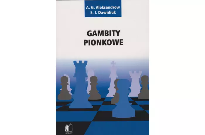 Gambity pionkowe - A. G. Aleksandrow, S. I. Dawidiuk