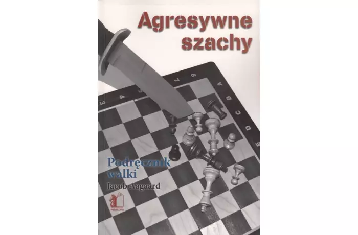 Agresywne szachy - Jacob Aagaard