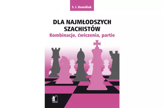 Dla najmłodszych szachistów - S. I. Dawidiuk