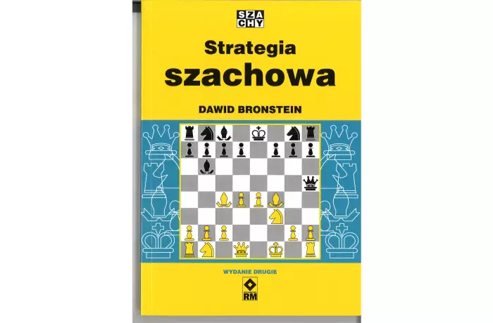 Strategia szachowa - Dawid Bronstein (wydanie drugie)