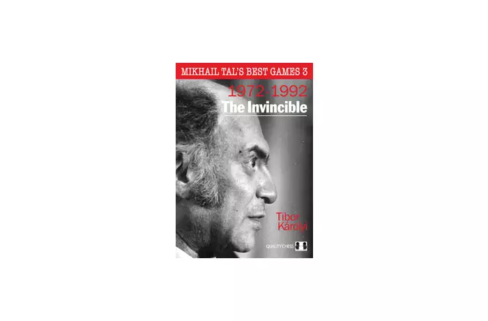 Mikhail Tal's Best Games 3 - The Invincible by Tibor Karolyi (twarda okładka)