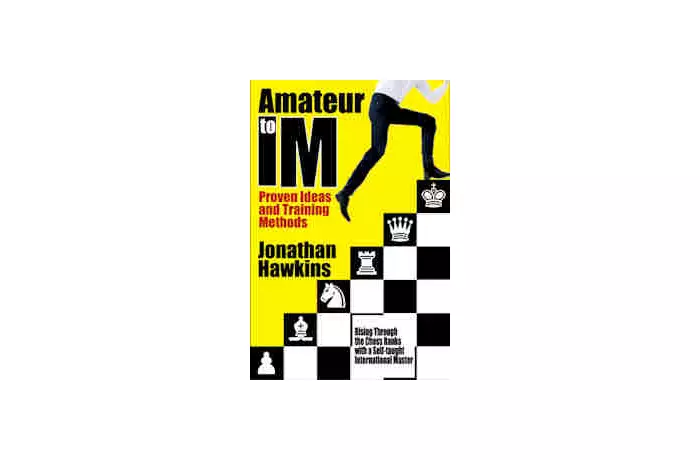 Amateur to IM: Proven Ideas and Training Methods