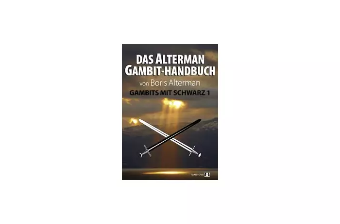 Das Alterman Gambit-Handbuch - Gambits mit Schwarz 1 by Boris Alterman