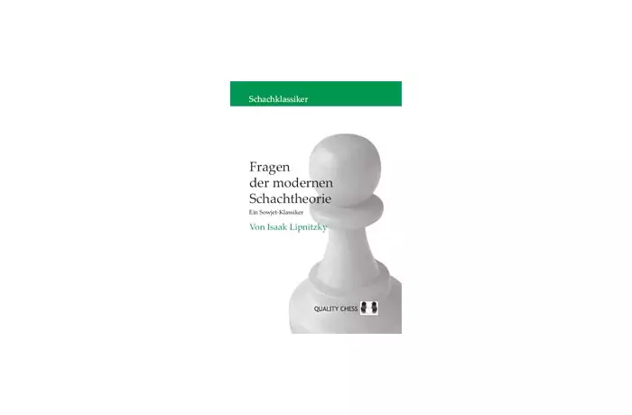 Fragen der Modernen Schachteori - Ein Sovjet-Klassiker by Isaak Lipnitsky