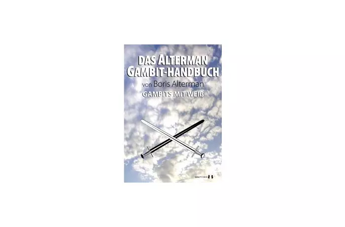 Das Alterman Gambit-Handbuch - Gambits mit Weiss by Boris Alterman