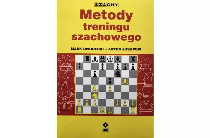 Metody treningu szachowego - Mark Dworecki, Artur Jusupow