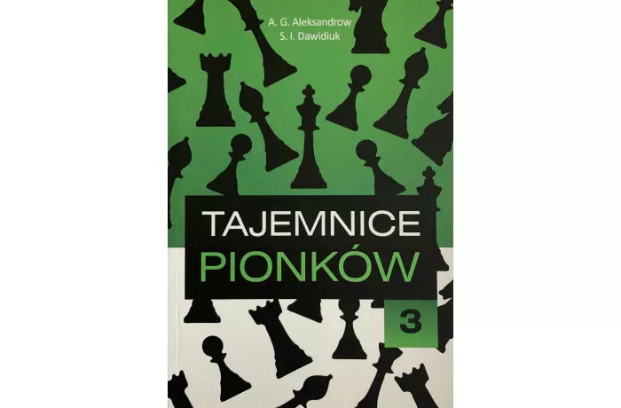 Tajemnice pionków - część 3 - A. G. Aleksandrow, S. I. Dawidiuk